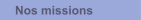 Nos missions